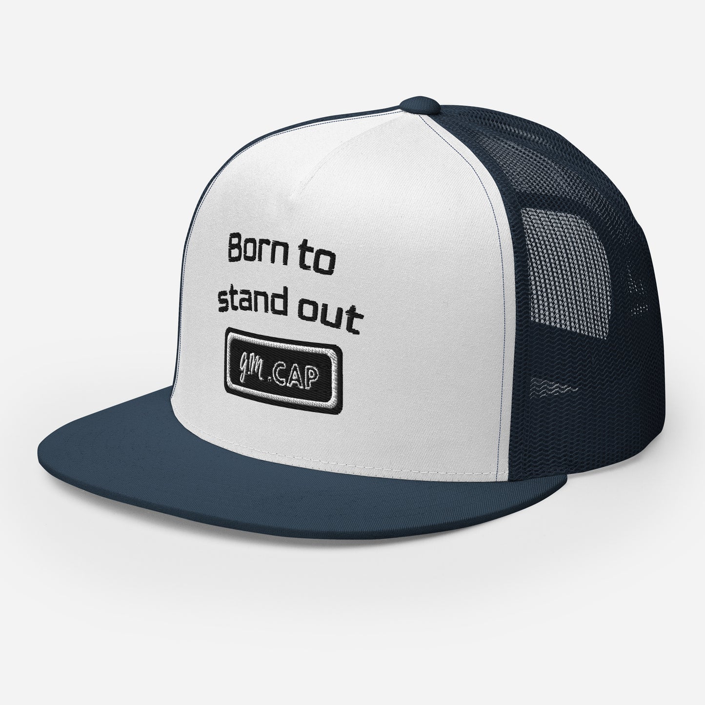 Born to stand out - Trucker