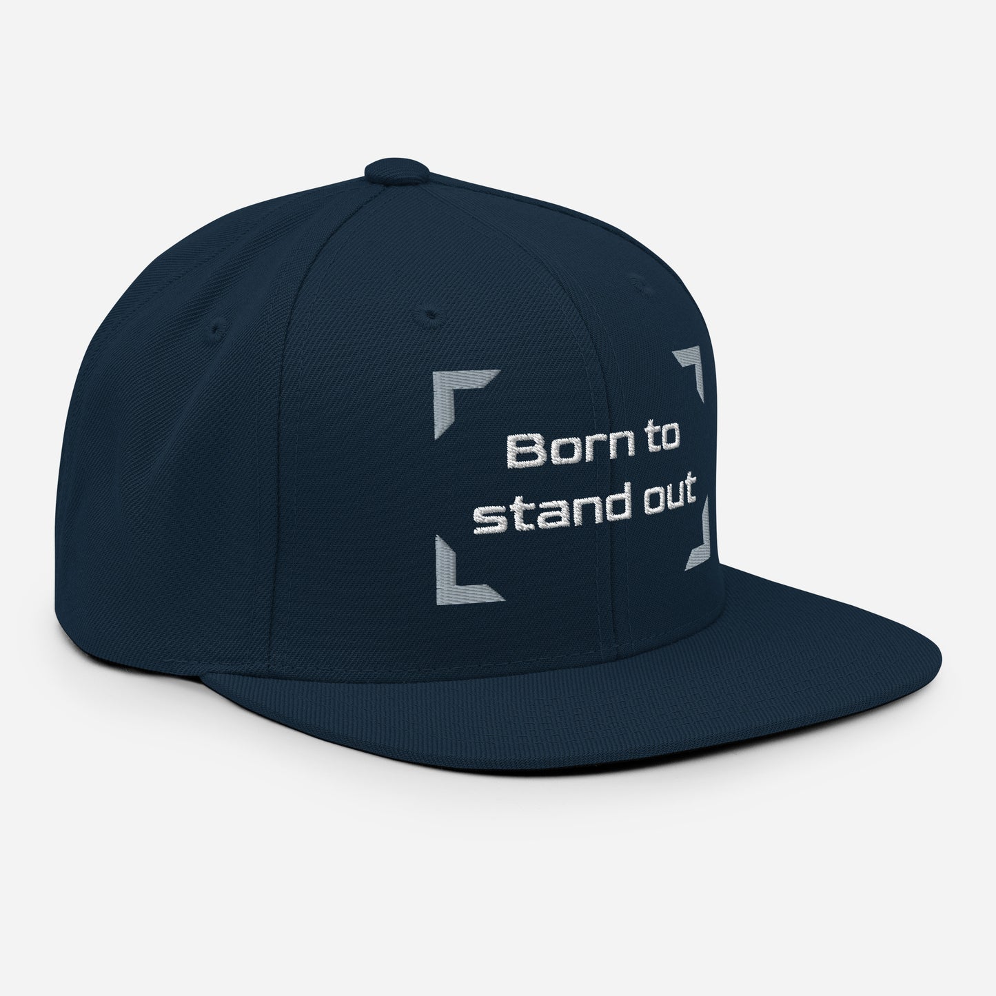 Born to stand out - Snapback