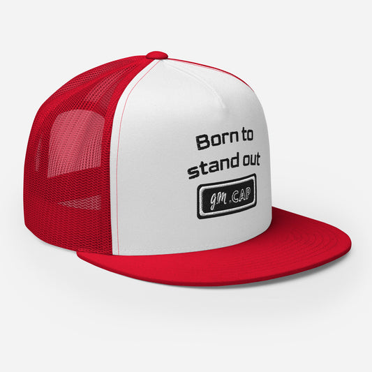 Born to stand out - Trucker