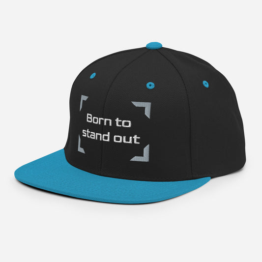 Born to stand out - Snapback